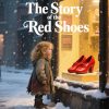 Andersen’s Fairy Tales: The Story of the Red Shoes