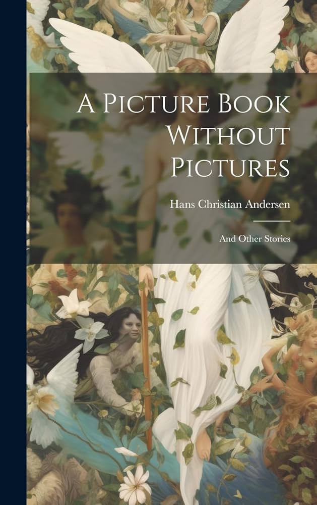 The Picture Book Without Pictures (1-3)，Andersen's Fairy Tales