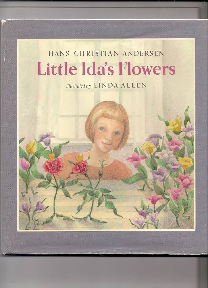 Andersen's Fairy Tales: Little Ida's Flowers