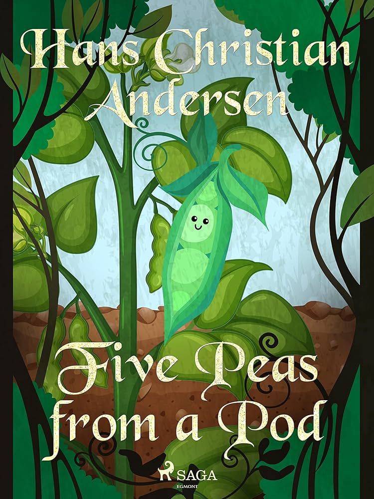 Andersen's Fairy Tale: The Five Peas