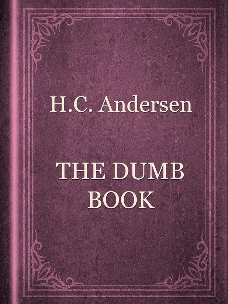 Andersen's Fairy Tales: The Dumb Book