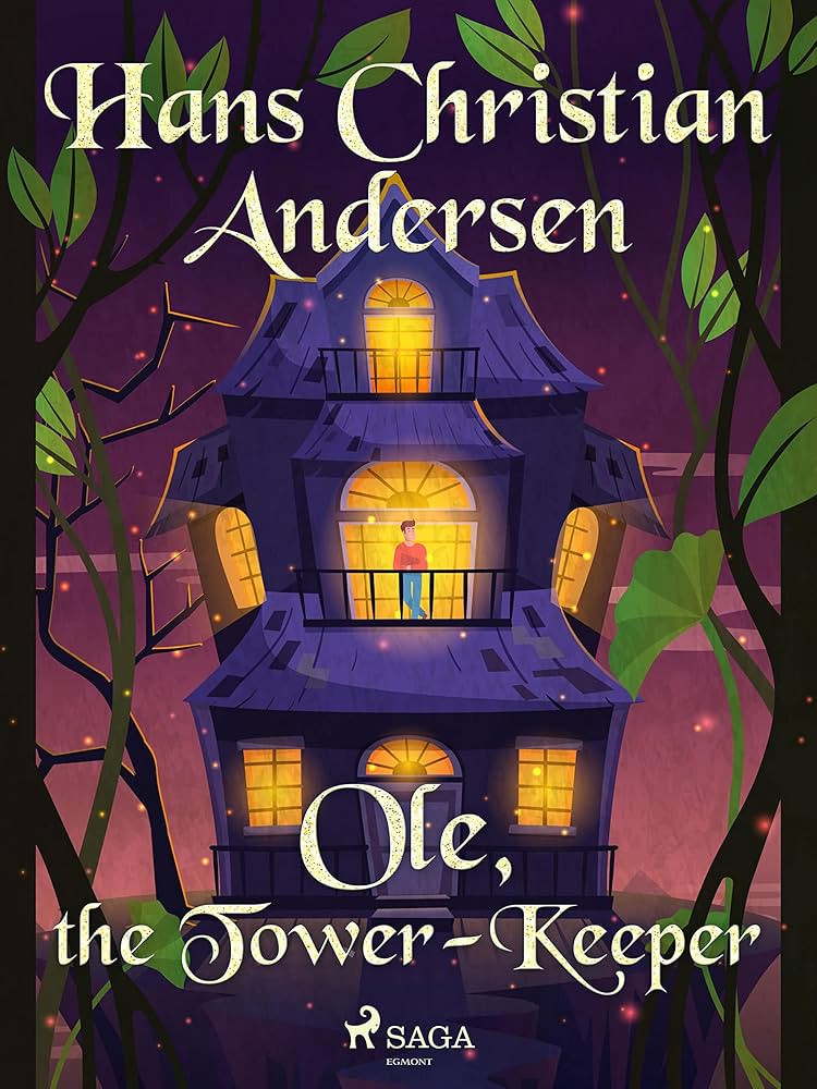 Andersen's Fairy Tales: Ole the Tower-Keeper