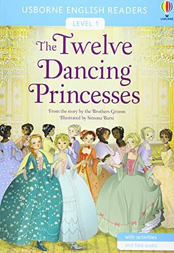 The Twelve Dancing Princesses :A Tale of Wisdom and Perseverance