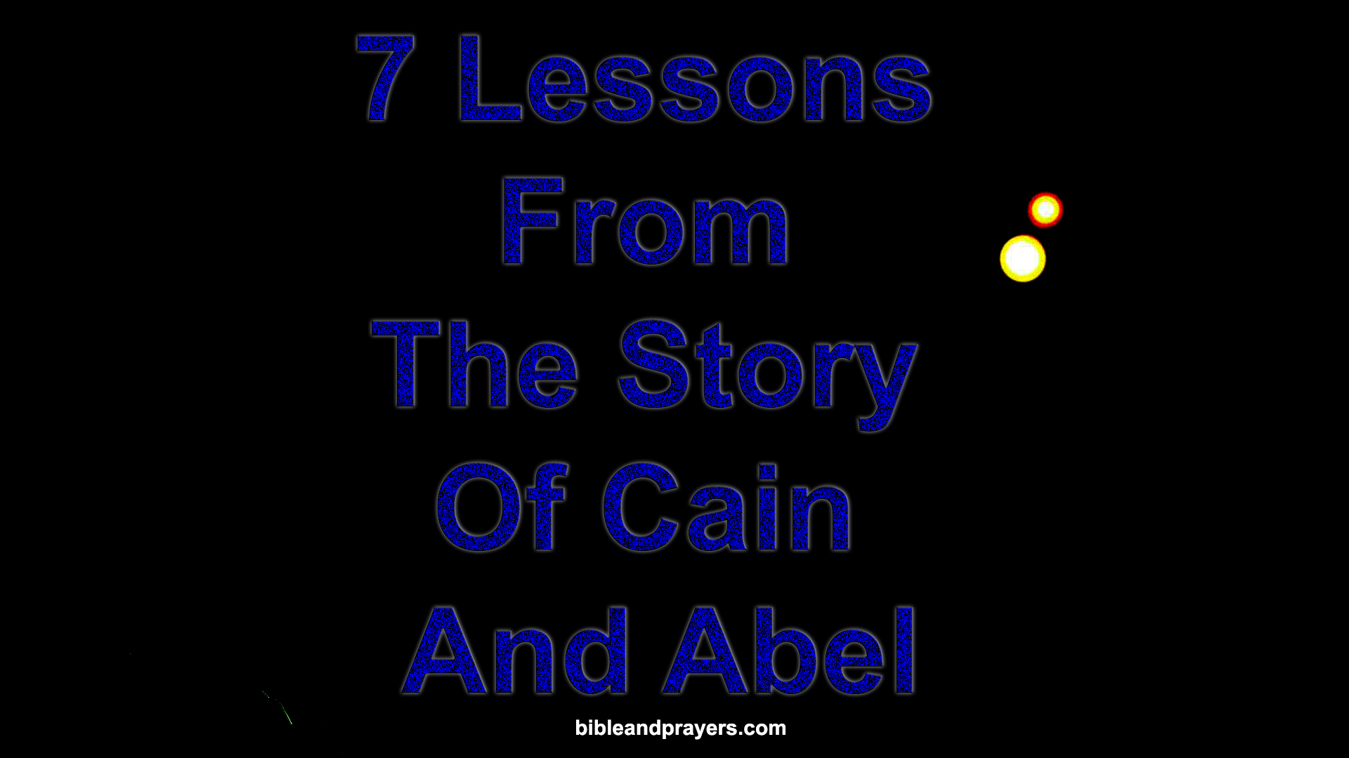 What are the 7 lessons from Cain and Abel? Simple ways to learn and apply them today!