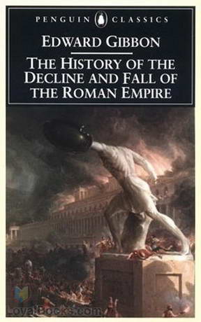 Edward Gibbon Decline Fall Roman Empire Good Or Bad History Book