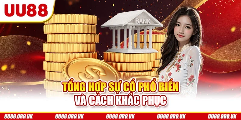 Tổng hợp sự cố phổ biến và cách khắc phục